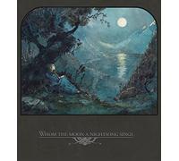 Whom The Moon A Nightsong Sings