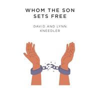 Whom the Son Sets Free