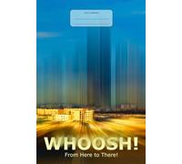 Whoosh! From Here to There!: Nicely designed lined journal, 98 pages on white paper