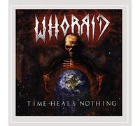 Whorrid - Time Heals Nothing