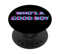 Who's A Good Boy Baby Alternative 2000s Aesthetic Graphic PopSockets PopGrip Adesivo