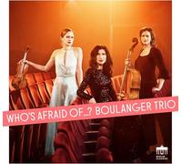 Boulanger Trio – Who's afraid of... – CD (Edel)