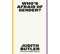 Judith Butler Who's Afraid of Gender? (Copertina rigida)