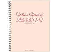 Who's Afraid of Little Old Me? 2026 8.5 X 11 Weekly Monthly Softcover Planner