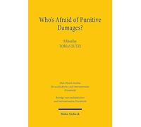 Who's Afraid of Punitive Damages?: A Turning Point for Punitive Damages? / Zeitenwende beim Strafschadensersatz? Volume I