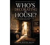 WHO'S DECORATING THE HOUSE: Reclaiming the Rooms the Blood Paid For