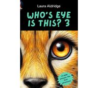 Who's eye is this? 3: Discover The Wild World Eye to Eye!