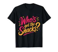 Who's Got The Snacks Voglia di buongustaio |- Maglietta