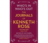 Who's In, Who's Out: The Journals of Kenneth Rose 1944-1979 (1)
