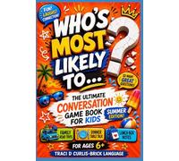 Who's Most Likely To...?: The Ultimate Summer Conversation Game Book for Kids