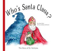 Who's Santa Claus?: The Story of St. Nicholas