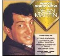 Martin, Dean - Who's Sorry Now