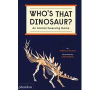 Who's that dinosaur? An animal guessing game. Ediz. a colori