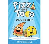 Who's the Best (Pizza and Taco 1)