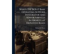 Who's the BOS-I? Base Operating Support Integrator and Senior Airfield Authority at Deployed Bases