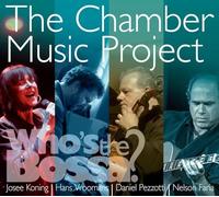 Who's the Bossa? The Chamber Music Project (CD) Album