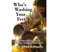 Who's Washing Your Feet?: A greater understanding of Creation, Cosmos & Communion