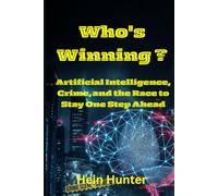 Who's winning?: Artificial Intelligence, Crime, and the Race to Stay One Step Ahead