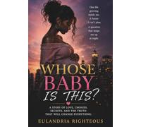 WHOSE BABY IS THIS?: A N ovel of Love , Truth , and Grace