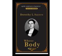 Whose Body? (19th century classics illustrated edition)