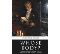 Whose Body? A Lord Peter Wimsey Novel (Skylark Classics)