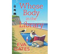 Whose Body in the Library: A Lighthouse Library Mystery: 13