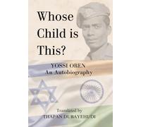 Whose Child is This?: The Life of Yossi Oren