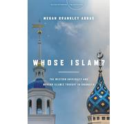 Whose Islam?: The Western University and Modern Islamic Thought in Indonesia