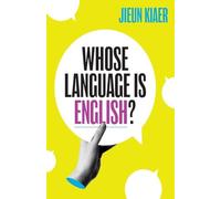Whose Language Is English?: The Lives of English Words in the Twenty-First Century