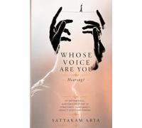 Whose Voice Are You Hearing?: An Experiential, Non-Preachy Guide to Overcoming Comparison, Anxiety and Overthinking.