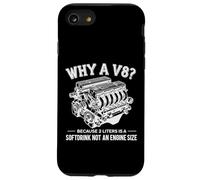 Why A V8 Because 2 Liter Is A Softdrink Not An Engine Car Custodia per iPhone SE (2020) / 7/8