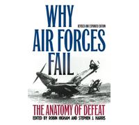 Why Air Forces Fail: The Anatomy of Defeat