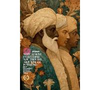 Why Almost Everything You Thought About Islam Is Wrong: How Secondary Sources Rewrote Islam