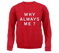 Why Always Me - Adulti Felpa/Maglione - Balotelli Calcio Frase Funny Uomo Città