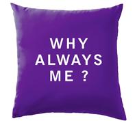 Why Always Me - Cuscino - Balotelli Calcio Citazione Divertente Man City