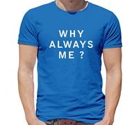 Why Always Me - T-Shirt Uomo Balotelli Citazione Calcio Funny Man City