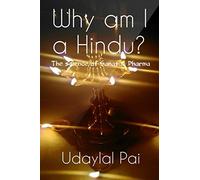 Why Am I a Hindu?: The Science of Sanatan Dharma
