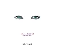 Why Am I Afraid to Tell You Who I Am - Powell John