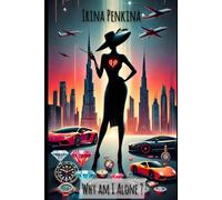 Why Am I Alone: A Guide to Healing, Self-Discovery and Emotional Freedom