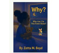 Why Am I In This Foster Home?: Why?