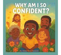 WHY AM I SO CONFIDENT?