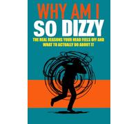 WHY AM I SO DIZZY: The Real Reasons Your Head Feels Off and What to Actually Do About It