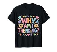 Why Am I Trending Viral Meme Internet Jokes - Maglietta