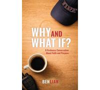 Why and What If?: A Firehouse Conversation About Faith and Purpose
