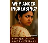 Why Anger Increasing?: Reclaiming Emotional Safety in a World That Forgot How to Feel | Women’s Mental Health Trends, Emotional Intelligence and Anger Management in Modern Life