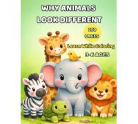 Why Animals Look Different: Learn While Coloring | Big Educational Coloring Book for Kids Ages 3-6