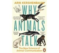 Why Animals Talk: The New Science of Animal Communication