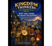 Why Are There So Many Religions: Discovering Why People Believe Different Things About God