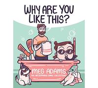 Meg Adams Why Are You Like This? (Tascabile)