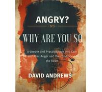 Why Are You So Angry? A Deeper and Practical Look into Cain and Abel-Anger and the Condition of the Heart